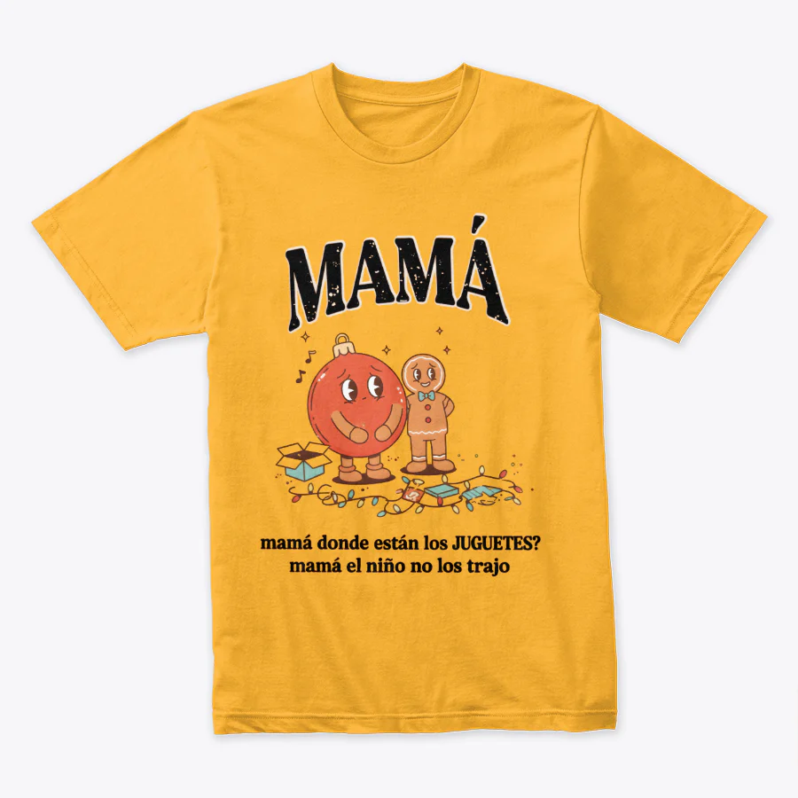 Camiseta Fin De Año Mamá, ¿Dónde están los juguetes?
