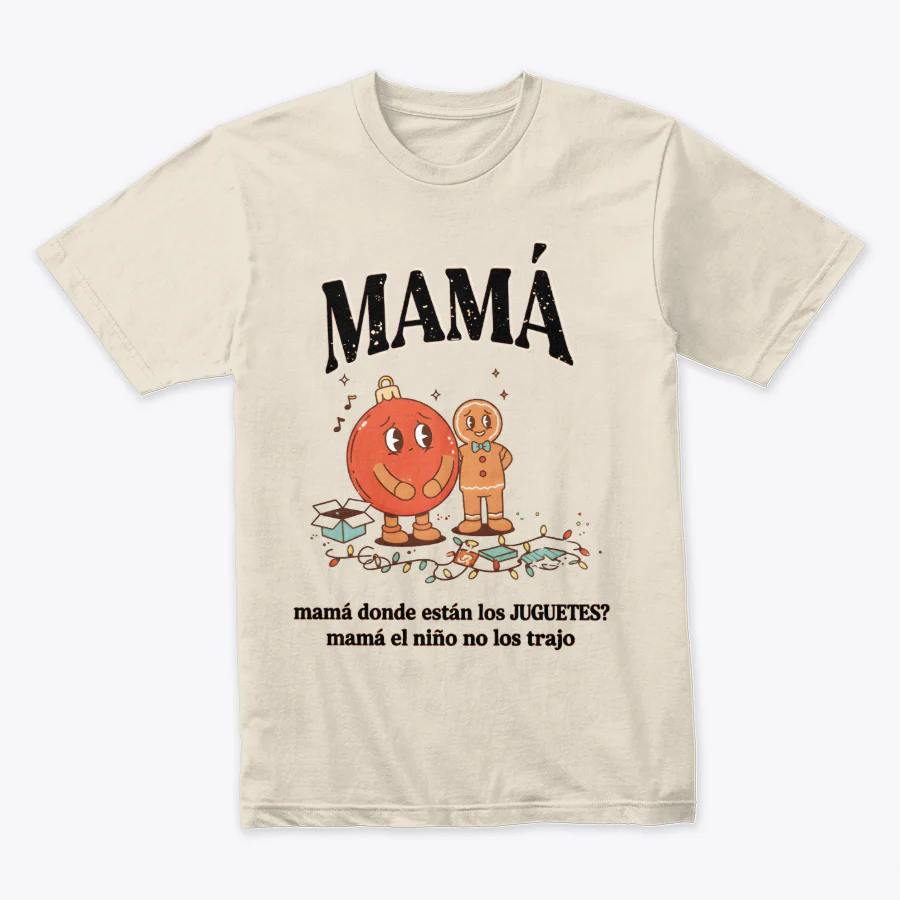 Camiseta Fin De Año Mamá, ¿Dónde están los juguetes?